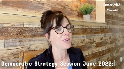 Democratic Strategy Session June 2022: