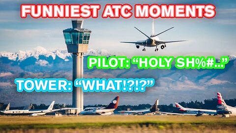 FUNNIEST Air Traffic Control Moments Compilation