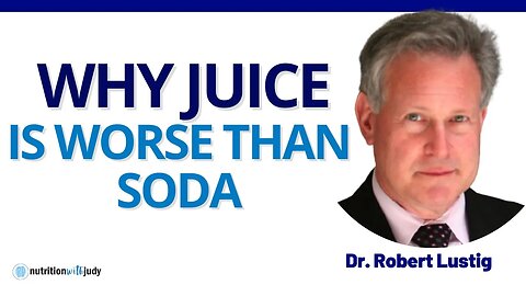 Dangers of Processed Foods. Why Juice is Worse than Soda - Dr. Robert Lustig