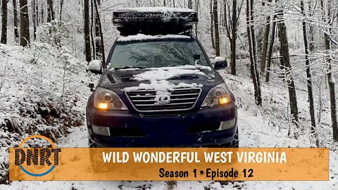 OVERLANDING WEST VIRGINIA BACKROADS///S1•EPISODE 12