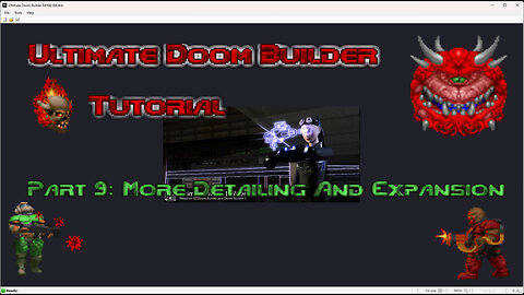 Ultimate Doom Builder Tutorial: Part 9: More Detailing and Expansion