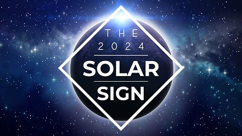 The 2024 Solar Sign