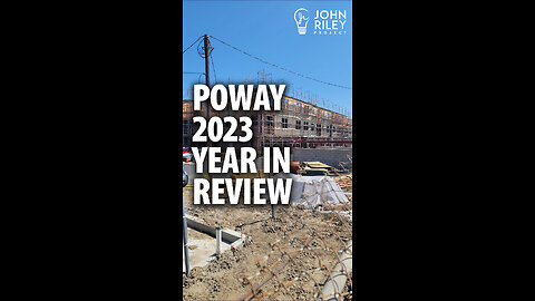Poway 2023 Year in Review - Life Time Fitness, Homeless, Water, Hate Litter, Traffic, Rodeo, Housing
