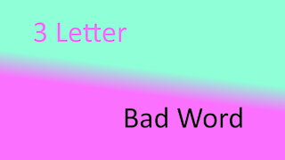 5 Minute Bible Study - "3 Letter Bad Word"