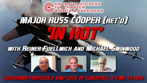 Major Russ Cooper (Ret'd) 'In Hot' with Reiner Fuellmich and Michael Swinwood - 17 Aug 2021