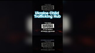 INFOWARS Bowne Report: Ukraine is a Child Trafficking & Organ Harvesting Hub - 10/11/23