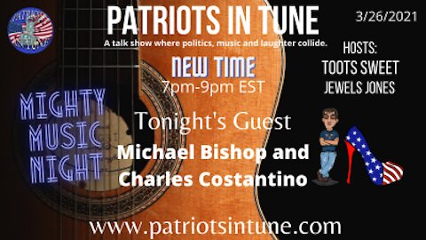 PATRIOTS IN SHOW #334: MICHAEL BISHOP ~&~ CHARLES CONSTANTINO 3-26-2021