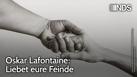 Oskar Lafontaine: Liebet eure Feinde | NDS-Podcast