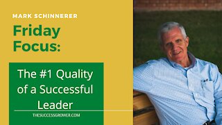 The #1 Quality of a Successful Leader