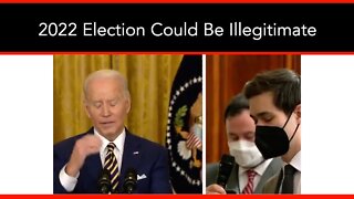 2022 Election Could Be Illegitimate - Biden