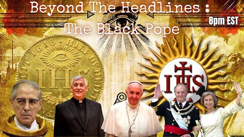 Beyond The Headlines: The Black Pope!