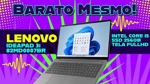 Notebook Melhor CUSTO BENEFICIO - Intel i5 SSD 256GB Lenovo Ideapad 3i