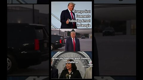 Trump’s First Comments Following His Arrest in Georgia.