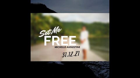 Set Me Free | Michelle C. N. Augustine | Backups | Coming 30th December, 2021