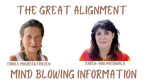 The Great Alignment: Episode #41 MIND BLOWING INFORMATION