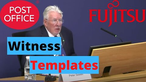 Fujitsu: Post Office Prosecution Witness Templates #PostOfficeInquiry
