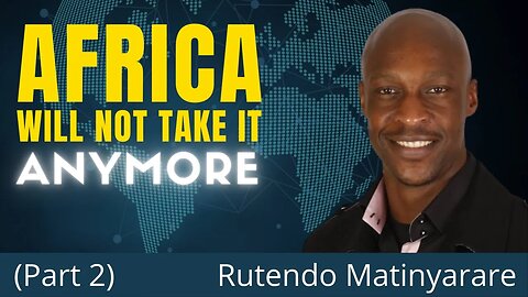 Africa Is Creating Alternatives To Western Hegemony - No More Abuse | Rutendo Matinyarare (Part 2)