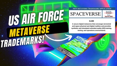 United States Air Force Registered Digital Metaverse Trademarks! Training And Operating Situations!!