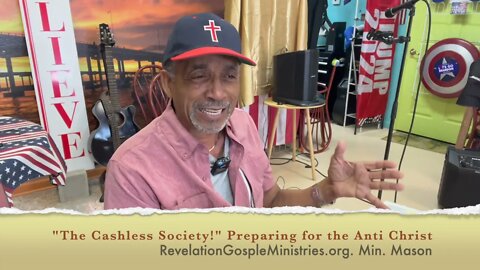 The Cashless Society and AntiChrist. Message from Min. Mason, RevelationGospelMinistries.org