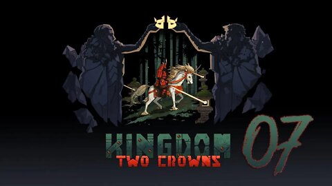 Kingdom Two Crowns 007 Shogun Playthrough