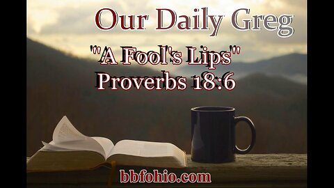 501 A Fool's Lips (Proverbs 18:6) Our Daily Greg