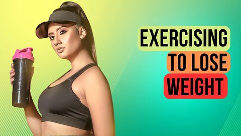 EXERCISING TO LOSE WEIGHT #weightloss