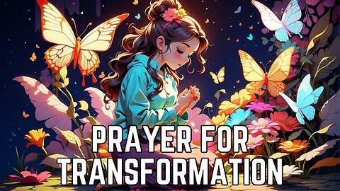 Prayer For Transformation