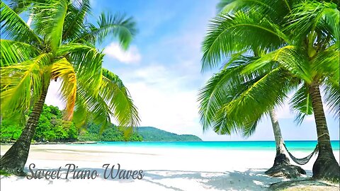 Ocean Waves Sounds Relaxation and Beautiful Relaxing Piano Music, Soothing Waves Crashing on Beach