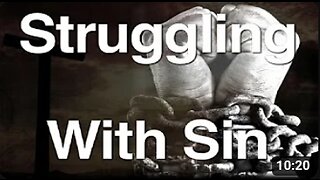 Struggling With Sin