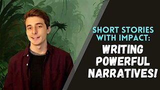 Writing Short Stories with Impact: How to Craft Powerful Narratives!