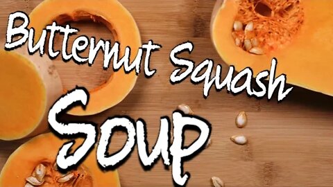 How To Make Butternut Squash Soup