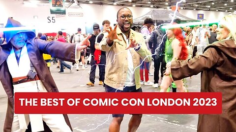The BEST of MCM COMIC CON LONDON 2023