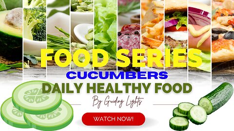 Unlock the Health Benefits of Cucumbers | Trending Superfood for 2023 | Part 7