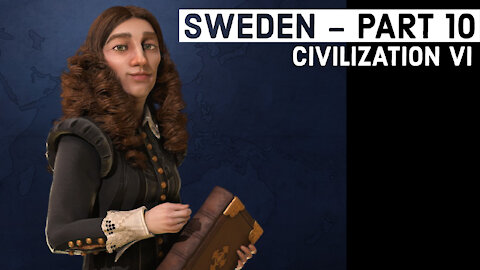 Civilization VI: Sweden - Part 10