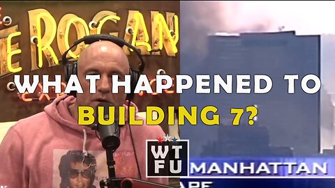 Joe Rogan and Tucker Carlson want to know what happened to Building 7