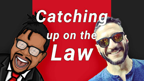 Nate the Lawyer and Viva Frei - Catching up on the Law