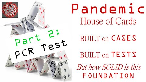 Pandemic House of Cards PART 2: PCR Test