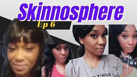 Skinnosphere Podcast Ep6 LadyLa & MsUnderstood Pour Their Hearts Out To Gilbert Arenas!