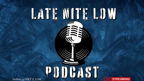 #LATE NITE LOW #Podcast