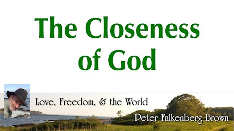 The Closeness of God