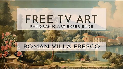 FREE TV Panoramic Art Experience | 4K | 1 Hour Ancient Roman Villa Landscape Revealed
