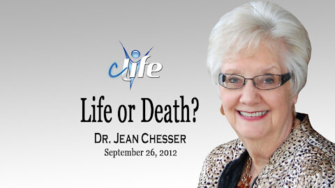 "Life or Death?" Alva Jean Chesser September 26, 2012