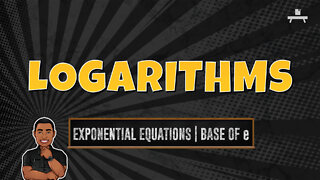 Logarithms | Using Natural Logs to Solve Exponential Equations with a Base of e