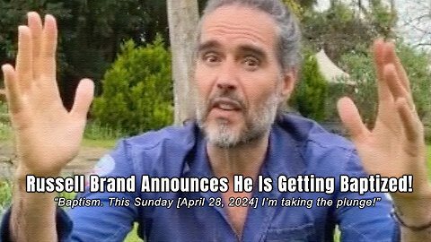 Russell Brand Announces He Is Getting Baptized!