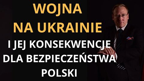 Wojna na Ukrainie i jej konsekwencje dla bezpieczeństwa Polski | Odc. 588 - dr Leszek Sykulski