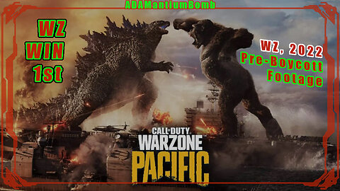 Godzilla vs Kong, Operation Monarch | 1st Place (Pre-Boycott MWII Footage) Call of Duty Warzone 2022