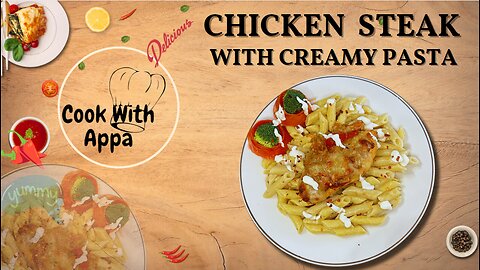 Chicken Steak with Creamy Pasta / Steak and Pasta Recipe #chickensteak #deliciouschicken #viral