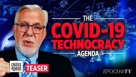 "Technocrats" Are Using COVID-19 to Realize a Totalitarian High-Tech Agenda: Patrick Wood