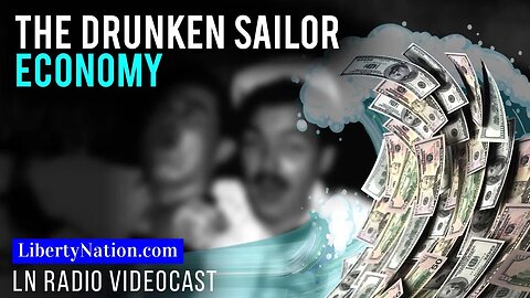 The Drunken Sailor Economy