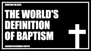 The World's Definition of Baptism
